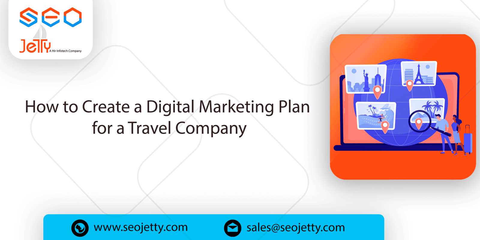 How to Create a Digital Marketing Plan for a Travel Company