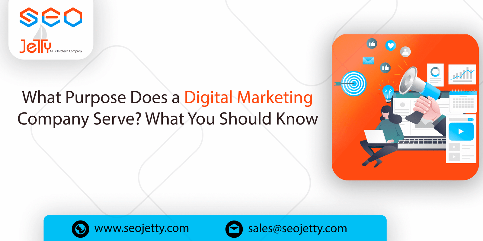 What Purpose Does a Digital Marketing Company Serve?What You Should Know