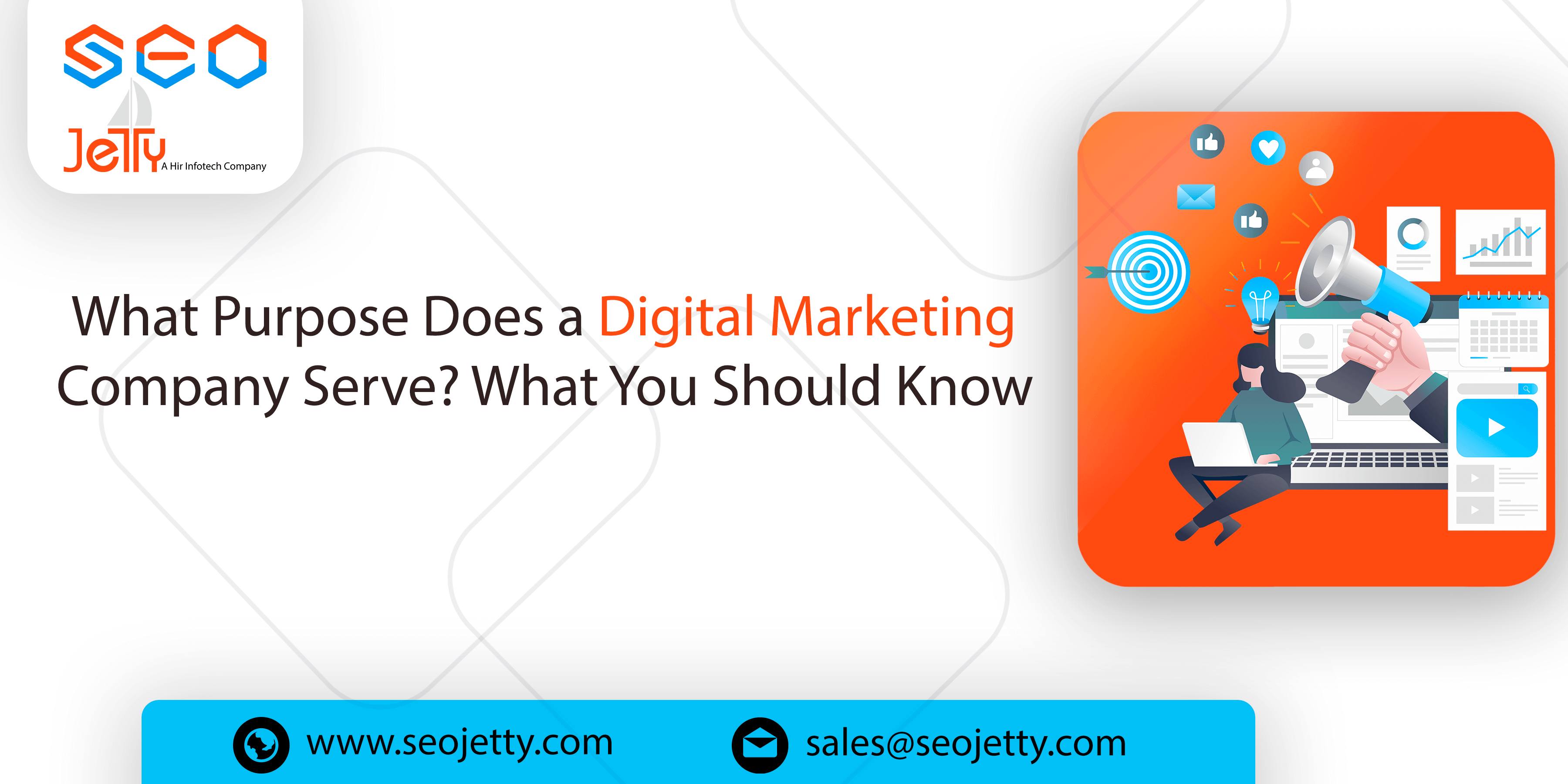 What Purpose Does a Digital Marketing Company Serve?What You Should Know